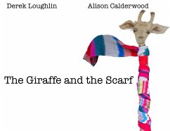 The Giraffe and the Scarf - Loughlin, Derek
