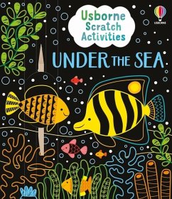 Usborne Scratch Activities Under the Sea - Dickins, Rosie