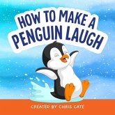 How to Make a Penguin Laugh