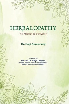 Herbalopathy - An Attempt to Demystify - Ayyaswamy, Gopi