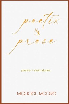 poetix & prose - Moore, Michael