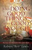 When DOING GOOD THINGS is not GOOD ENOUGH