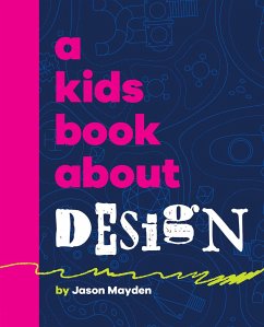 A Kids Book about Design - Mayden, Jason