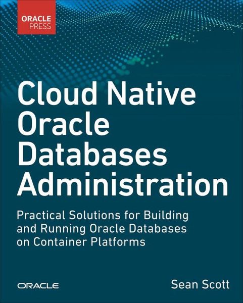 Cloud Native Oracle Databases Cloud Native Oracle Databases