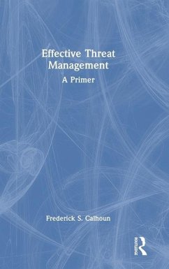 Effective Threat Management - Calhoun, Frederick S.