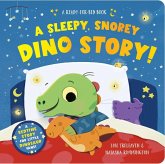 A Sleepy, Snorey Dino Story! a Ready-For-Bed Board Book A Sleepy, Snorey Dino Story! a Ready-For-Bed Board Book