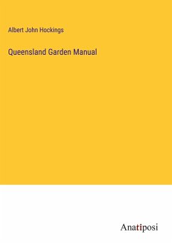 Queensland Garden Manual - Hockings, Albert John