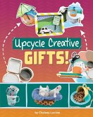 Upcycle Creative Gifts!