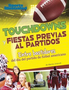 Touchdowns Y Fiestas Previas Al Partido - Driscoll, Martin