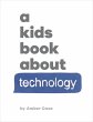 A Kids Book about Technology - Bild 1