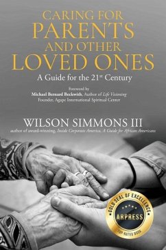 Caring for Parents and Other Loved Ones - Simmons, Wilson