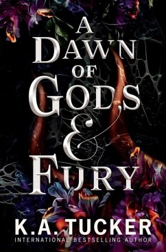 A Dawn of Gods and Fury - Tucker, K a