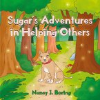 Sugar's Adventures in Helping Others Sugar's Adventures in Helping Others