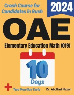 OAE Elementary Education Math (019) Test Prep in 10 Days - Nazari, Abolfazl