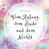 Vom Anfang, vom Ende und dem Nichts - Bild 1