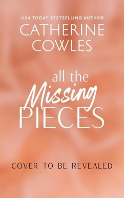 All the Missing Pieces - Cowles, Catherine