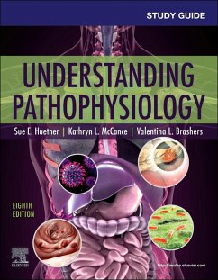 Study Guide for Understanding Pathophysiology - Huether, Sue E. (Professor Emerita, College of Nursing, University o; McCance, Kathryn L. (Professor Emerita, College of Nursing, Universi; Brashers, Valentina L. (Professor Emerita, University of Virginia, C