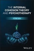 The Internal Cohesion Theory and Psychotherapy - Uka, Fitim