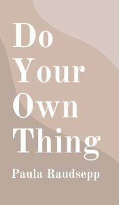 Do Your Own Thing - Raudsepp, Paula