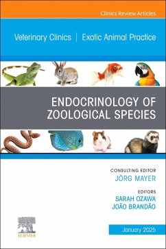 Endocrinology of Zoological Species, an Issue of Veterinary Clinics of North America: Exotic Animal Practice