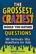 Grossest, Craziest Would You Rather... - Bild 1