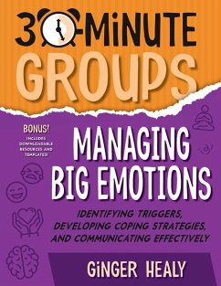 30-Minute Groups: Managing Big Emotions - Healy, Ginger