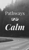 Pathways to Calm