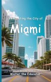 Celebrating the City of Miami