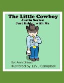 The Little Cowboy Justin Series