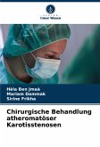 Chirurgische Behandlung atheromatöser Karotisstenosen