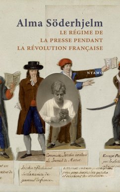 Le régime de la presse pendant la révolution française - Söderhjelm, Alma