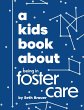 A Kids Book about Being in Foster Care - Bild 1