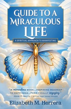 Guide to a Miraculous Life - Herrera, Elizabeth M.