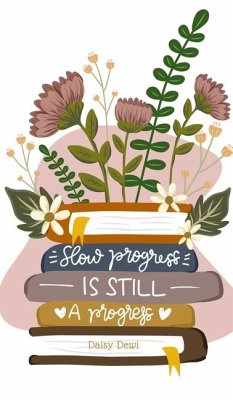 Slow Progress Is Still a Progress - Dewi, Daisy