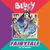 Bluey: Fairytale Bluey: Fairytale
