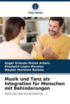 Musik und Tanz als Integration für Menschen mit Behinderungen - Matos Arbelo, Angel Orlando; López Morales, Elizabeth; Martínez Batista, Maybel