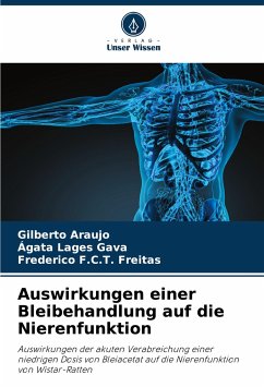 Auswirkungen einer Bleibehandlung auf die Nierenfunktion - Araujo, Gilberto; Lages Gava, Ágata; F. C. T. Freitas, Frederico