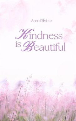 Kindness Is Beautiful - Pilviste, Aron