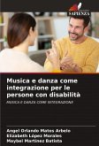 Musica e danza come integrazione per le persone con disabilità