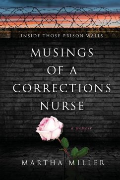 Musings of a Corrections Nurse - Miller, Martha