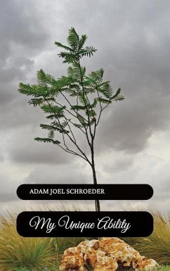 My Unique Ability - Joel Schroeder, Adam