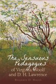 The Sensuous Pedagogies of Virginia Woolf and D.H. Lawrence The Sensuous Pedagogies of Virginia Woolf and D.H. Lawrence