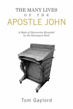 The Many Lives of the Apostle John - Gaylord, Tom