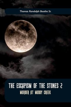 The Escapism of the Stones 2, Murder at Muddy Creek - Randolph Boothe, Thomas