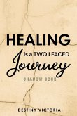 Healing is a Two-Faced Journey