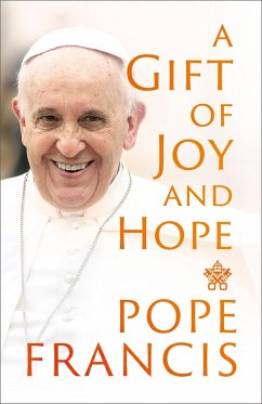 A Gift of Joy and Hope - Francis, Pope