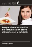 Lo que dicen los medios de comunicación sobre alimentación y nutrición