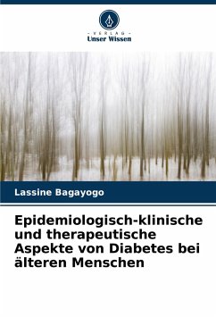Epidemiologisch-klinische und therapeutische Aspekte von Diabetes bei älteren Menschen - Bagayogo, Lassine