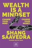 Wealth Is a Mindset Wealth Is a Mindset
