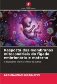 Resposta das membranas mitocondriais do fígado embrionário e materno